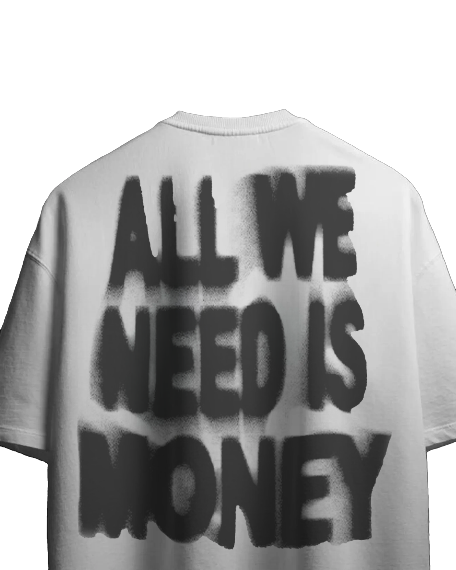 ALL WE NEED IS MONEY oversized t-shirt