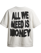 ALL WE NEED IS MONEY oversized t-shirt