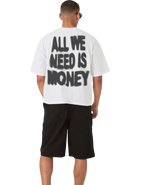 ALL WE NEED IS MONEY oversized t-shirt