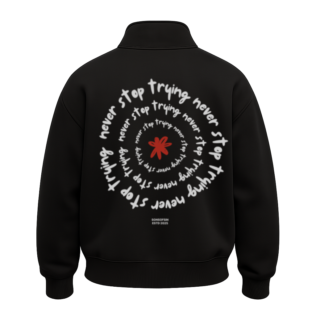NEVER STOP TRYING Half Zipper Sweatshirt