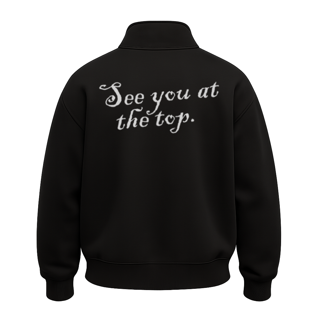 SEE YOU AT THE TOP Half Zipper Sweatshirt